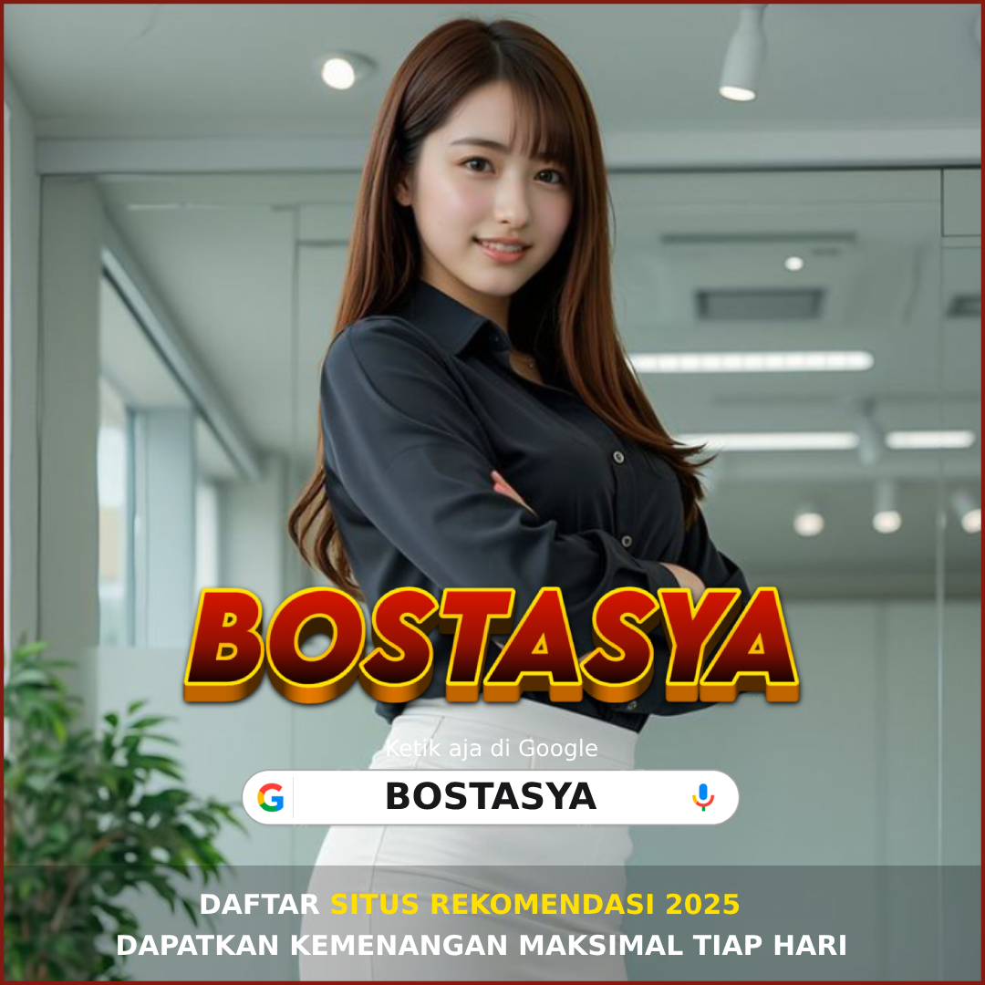 BOSTASYA >> Slot Gacor Resmi Terbaru 2025